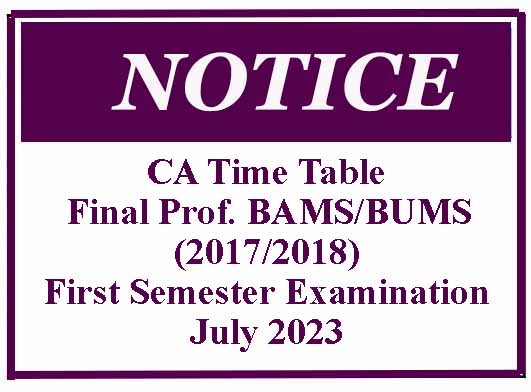 CA Time Table – Final Professional BAMS/BUMS (2017/2018) First Semester Examination – July 2023
