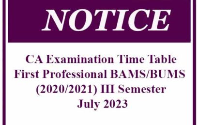 Revised CA Examination Time Table – First Professional BAMS/BUMS (2020/2021) III Semester – July 2023