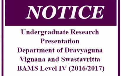 Undergraduate Research Presentation – Department of Dravyaguna Vignana and Swastavritta BAMS Level IV (2016/2017)