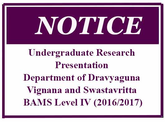 Undergraduate Research Presentation – Department of Dravyaguna Vignana and Swastavritta BAMS Level IV (2016/2017)