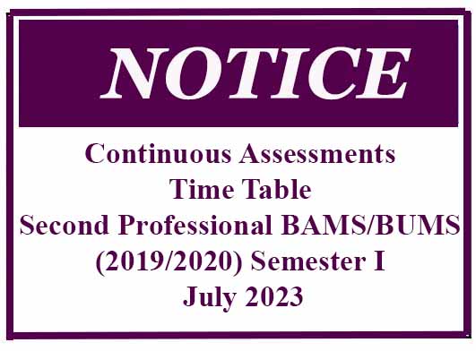 Revised Continuous Assessments Time Table : Second Professional BAMS/BUMS (2019/2020) Semester I July 2023