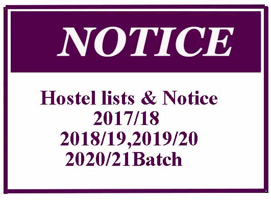 Hostel lists & Notice 2017/18,2018/19,2019/20 & 2020/21 Batch