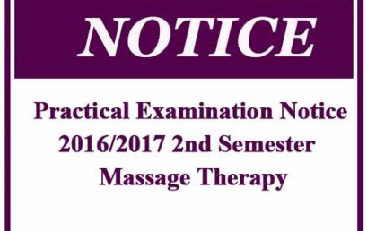 Practical Examination Notice- 2016/2017 2nd Semester – Massage Therapy