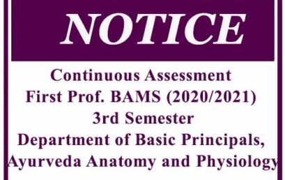Continuous Assessment : First Professional BAMS (2020/2021) – 3rd Semester Department of Basic Principals, Ayurveda Anatomy and Physiology
