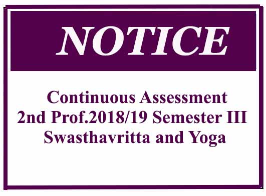 Continuous Assessment – 2nd Prof.2018/19 Semester III- Swasthavritta and Yoga