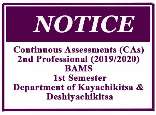 Continuous Assessments (CAs) : 2nd Professional (2019/2020) BAMS 1st Semester – Department of Kayachikitsa & Deshiyachikitsa