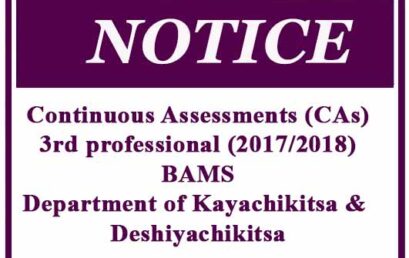 Continuous Assessments (CAs): 3rd professional (2017/2018) BAMS – Department of Kayachikitsa & Deshiyachikitsa