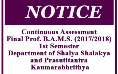 Continuous Assessment Final Prof. B.A.M.S. (2017/2018) 1st Semester – Department of Shalya Shalakya and Prasutitantra Kaumarabhrithya