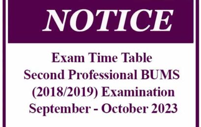Exam Time Table – Second Professional BUMS (2018/2019) Examination – September – October 2023