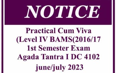Practical Cum Viva- Level IV BAMS(2016/17)- 1st Semester Exam Agada Tantra I DC 4102- june/july 2023