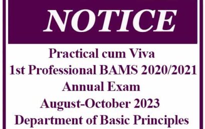Practical cum Viva: 1st Professional BAMS 2020/2021- Annual Examination – August-October 2023 – Department of Basic Principles