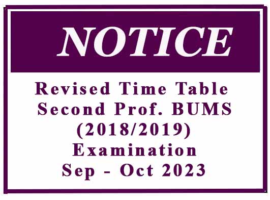 Revised Time table – Second Professional BUMS (2018/2019) Examination Sep – Oct 2023