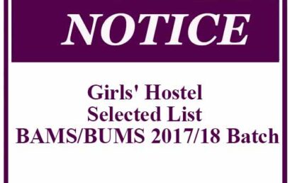 Girls’ Hostel Selected List – BAMS/BUMS 2017/18 Batch