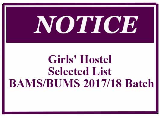Girls’ Hostel Selected List – BAMS/BUMS 2017/18 Batch