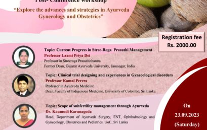 Post- Conference workshop – “Explore the advances and strategies in Ayurveda Gynecology and Obstetrics”