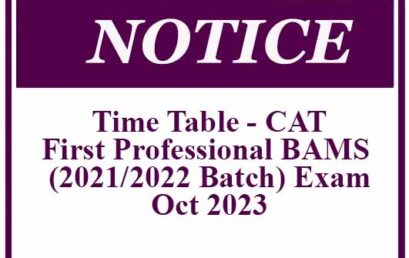 Time Table – CAT- First Professional BAMS (2021/2022 Batch) Examination – Oct 2023