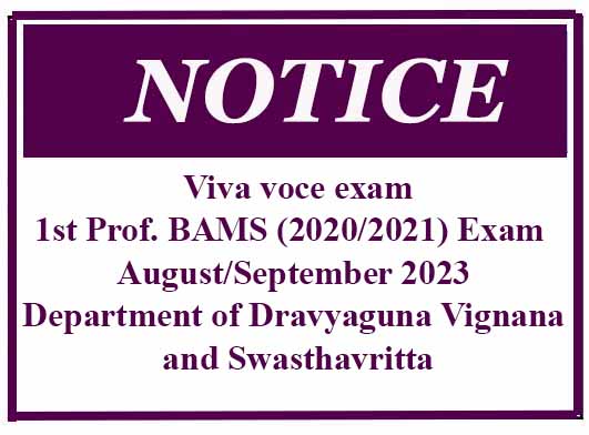 Viva voce exam: 1st Prof. BAMS (2020/2021) Exam – August/September 2023 Department of Dravyaguna Vignana and Swasthavritta