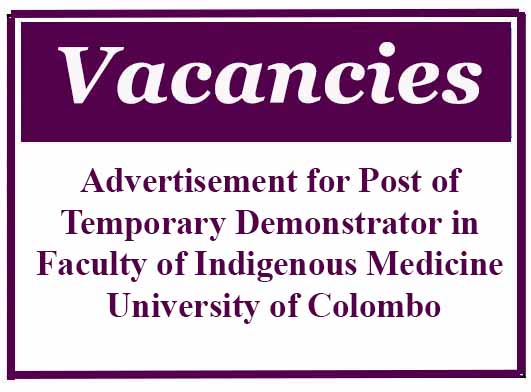 Advertisement for Post of Temporary Demonstrator in Faculty of Indigenous Medicine, University of Colombo