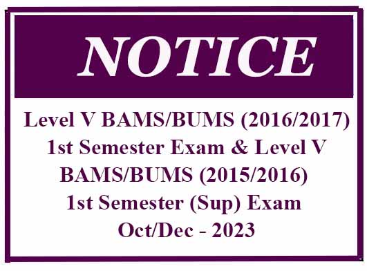 Level V BAMS/BUMS (2016/2017) 1st Semester Exam & Level V BAMS/BUMS (2015/2016) 1st Semester (Sup) Exam Oct/Dec – 2023