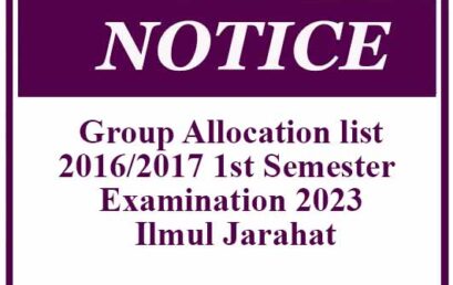 Group Allocation list- 2016/2017 1st Semester Examination 2023 – Ilmul Jarahat
