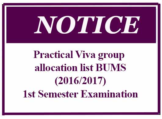 Practical Viva group allocation list BUMS(2016/2017)1st Semester Examination