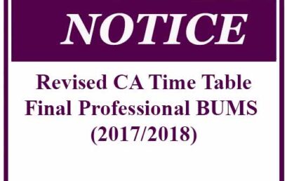 Revised CA Time Table – Final Professional BUMS (2017/2018)