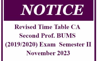 Revised Time Table CA – Second Prof. BUMS (2019/2020) Exam  Semester II – November 2023