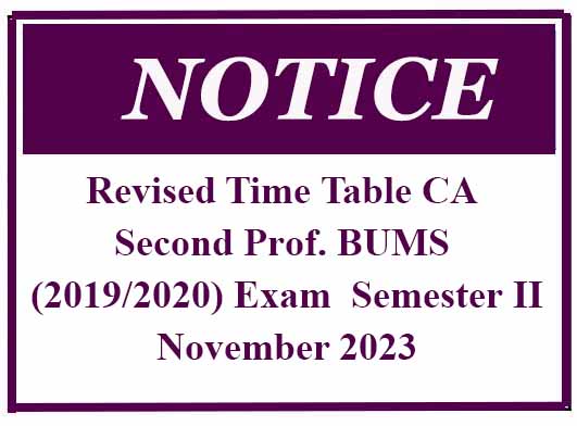 Revised Time Table CA – Second Prof. BUMS (2019/2020) Exam  Semester II – November 2023
