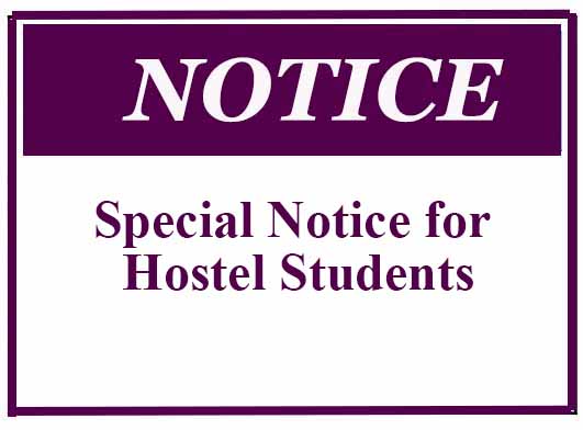 Special Notice for Hostel Students