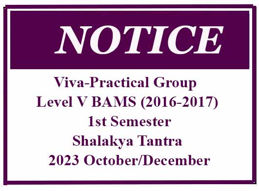 Viva-Practical Group  Level V BAMS (2016-2017) 1st Semester- Shalakya Tantra 2023 October/December