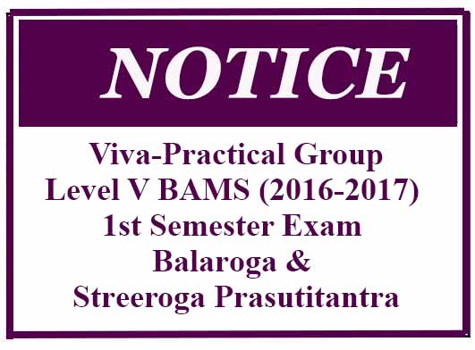 Viva-Practical Group: Level V BAMS (2016-2017) 1st Semester Exam Balaroga & Streeroga Prasutitantra