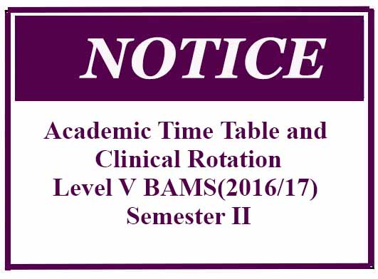Academic Time Table and Clinical Rotation-Level V BAMS(2016/17) Semester II