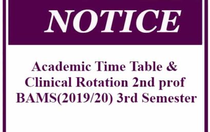 Academic Time Table & Clinical Rotation 2nd prof BAMS(2019/20) 3rd Semester