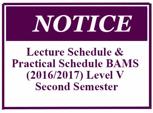 Lecture Schedule & Practical Schedule BAMS (2016/2017) Level V Second Semester