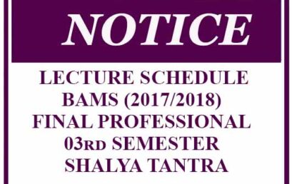 LECTURE SCHEDULE: BAMS (2017/2018) FINAL PROFESSIONAL 03rd SEMESTER – SHALYA TANTRA