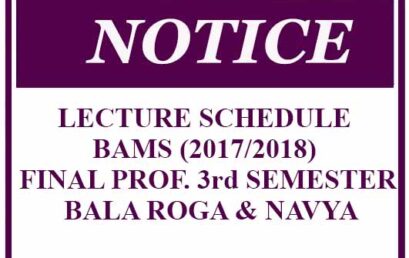 LECTURE SCHEDULE – BAMS (2017/2018) FINAL PROF. 3rd SEMESTER – BALA ROGA & NAVYA