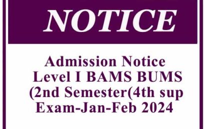 Admission Notice-Level I BAMS BUMS 2nd Semester(4th sup) Exam-Jan-Feb 2024