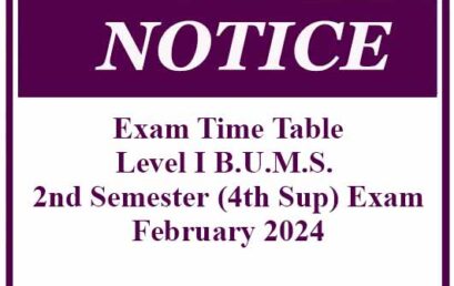 Exam Time Table: Level I B.U.M.S. 2nd Semester (4th Sup) Exam- February 2024