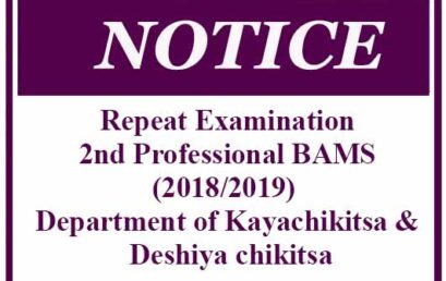 Repeat Examination : 2nd Professional BAMS (2018/2019)  Department of Kayachikitsa & Deshiya chikitsa