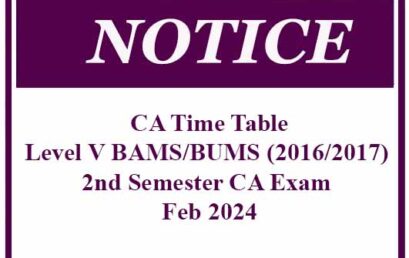 CA Time Table – Level V BAMS/BUMS (2016/2017) 2nd Semester CA Exam – Feb 2024