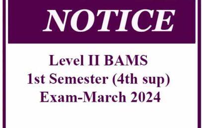 Notice- Level II BAMS 1st Semester (4th sup) Exam-March 2024