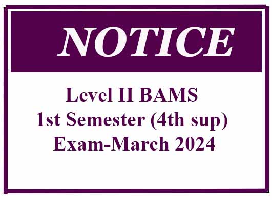 Notice- Level II BAMS 1st Semester (4th sup) Exam-March 2024