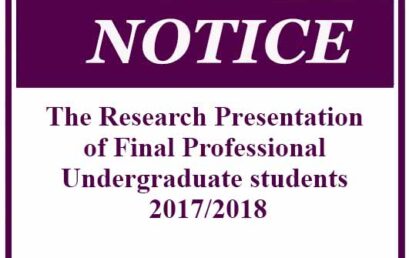 The Research Presentation of Final Professional Undergraduate students 2017/2018
