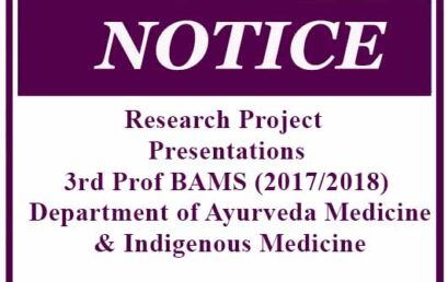 Research Project Presentations – 3rd Prof BAMS (2017/2018) Department of Ayurveda Medicine & Indigenous Medicine