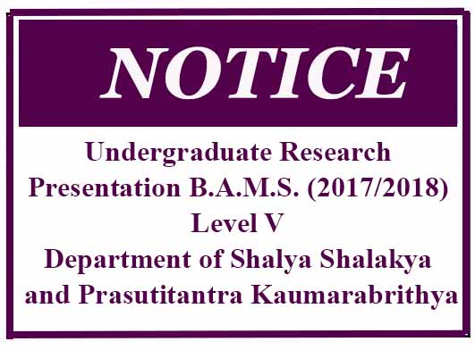 Undergraduate Research Presentation B.A.M.S. (2017/2018) Level V -2024 Department of Shalya Shalakya and Prasutitantra Kaumarabrithya