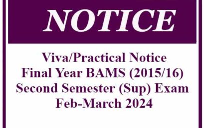 Viva/Practical Notice:  Final Year BAMS (2015/16) Second Semester (Sup) Exam – Feb-March 2024