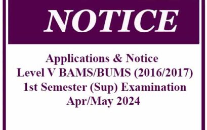 Applications & Notice – Level V BAMS/BUMS (2016/2017) 1st Semester (Sup) Examination – Apr/May 2024