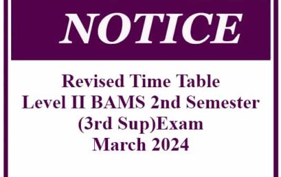 Revised Time Table -Level II BAMS 2nd Semester(3rd Sup)Exam-March 2024