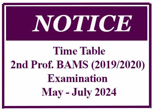 Time Table -Second Professional BAMS (2019/2020) Examination May – July 2024