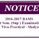 Notice – 2016-2017 BAMS 1st Sem. (Sup ) Examination Viva-Practical – Shalya